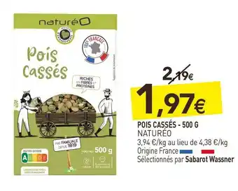 naturéO Naturéo pois cassés offre