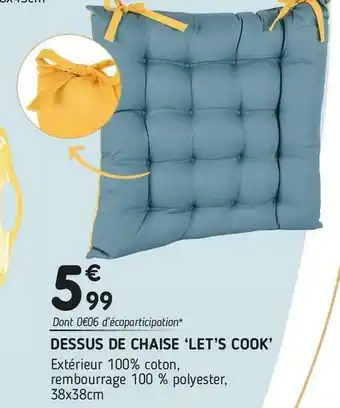 L'incroyable Dessus de chaise ‘let’s cook’ offre