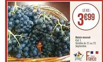 Casino Supermarchés Raisin Muscat offre