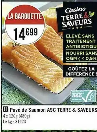 Casino Supermarchés Pavé De Saumon Asc Terre & Saveurs offre