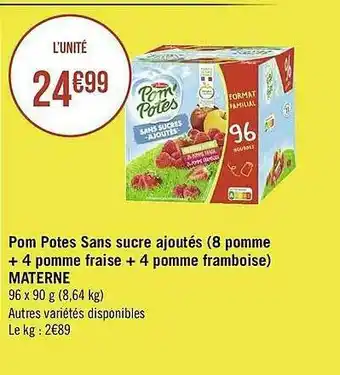 Géant Casino Pom Potes Sans Sucre Ajoutés (8 Pomme + 4 Pomme Fraise + 4 Pomme Framboise) Materne offre