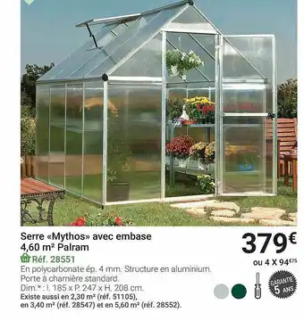 Gamm vert Serre Mythos Avec Embase 4.60 M2 Palram offre