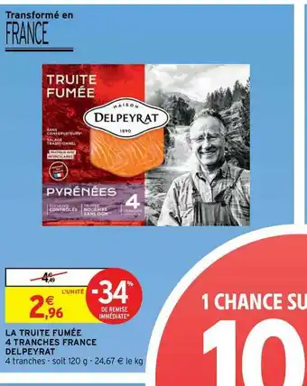 Intermarché Contact La Truite Fumée 4 Tranches France Delpeyrat offre