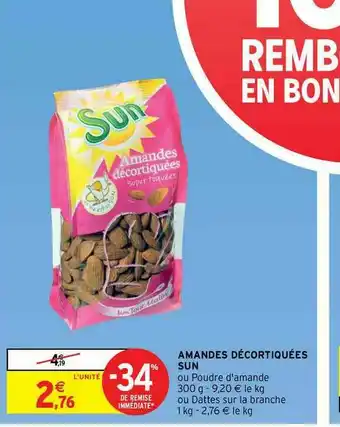 Intermarché Contact Amandes Décortiquées Sun offre