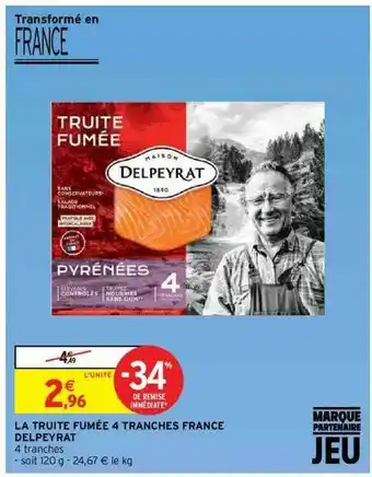 Intermarché Hyper La Truite Fumée 4 Tranches France Delpeyrat offre
