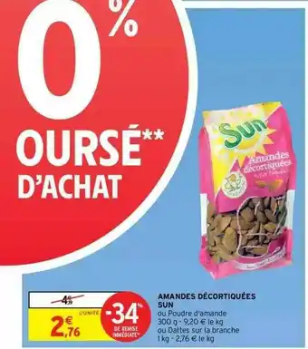Intermarché Hyper Amandes Décortiquées Sun offre