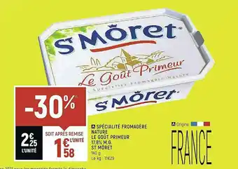 Spar Spécialité Fromagère Nature Le Goût Primeur 17,8% M.g. St Môret offre