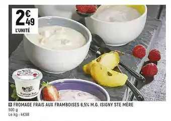 Spar Fromage Frais Aux Framboises 6,5% M.g. Isigny Ste Mère offre