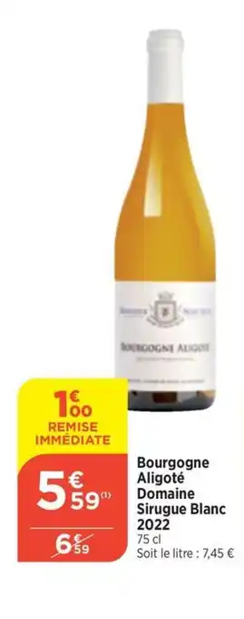 Bi1 Bourgogne Aligoté Domaine Sirugue Blanc 2022 offre