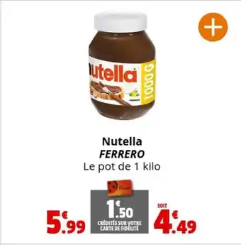 Coccimarket Nutella FERRERO Le pot de 1 kilo offre