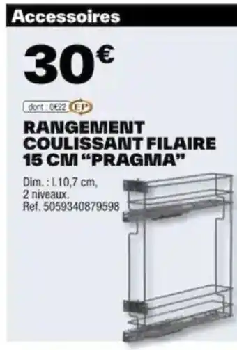 Brico Dépôt RANGEMENT COULISSANT FILAIRE 15 CM "PRAGMA" offre