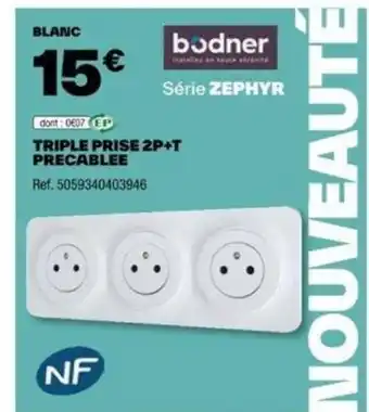 Brico Dépôt TRIPLE PRISE 2P+T PRECABLEE offre