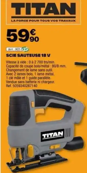 Brico Dépôt SCIE SAUTEUSE 18 V offre