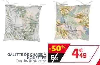 Gifi Gallete de Chaise à Nouettes offre