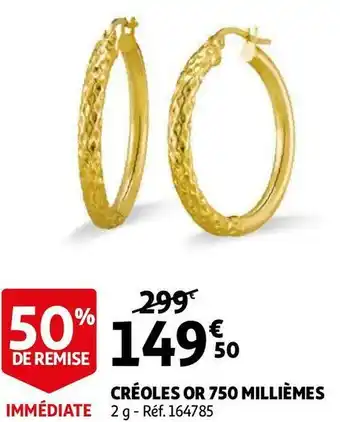 Auchan Créoles or 750 millièmes offre