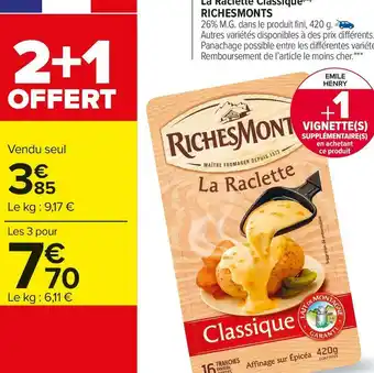 Carrefour Market Riches monts la raclette classique offre