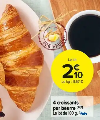 Carrefour Market 4 croissants pur beurre offre