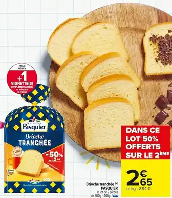Carrefour Market Pasquier brioche tranchée offre