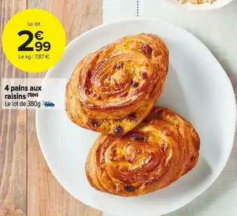 Carrefour Market 4 pains aux raisins offre