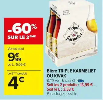 Carrefour Market Kwak bière triple karmeliet ou kwak offre