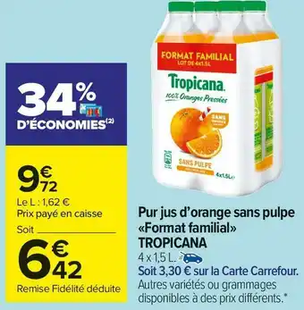 Carrefour Market Tropicana pur jus d’orange sans pulpe «format familial» offre