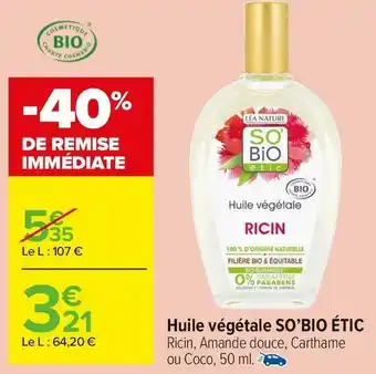 Carrefour Market So’bio huile végétale étic offre