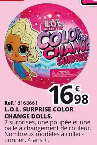 L.o.l. surprise color change dolls.