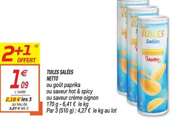 Netto Tuiles Salées offre