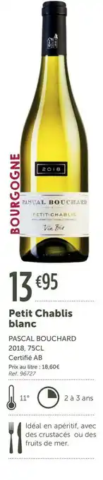 L'Eau Vive Pascal bouchard petit chablis blanc offre