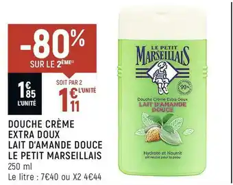 Spar Le petit marseillais douche crème extra doux lait d’amande douce offre