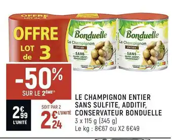 Spar Bonduelle le champignon entier sans sulfite, additif, conservateur offre