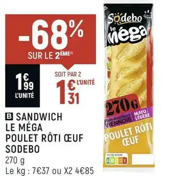 Spar Sodebo sandwich le méga poulet rôti œuf offre