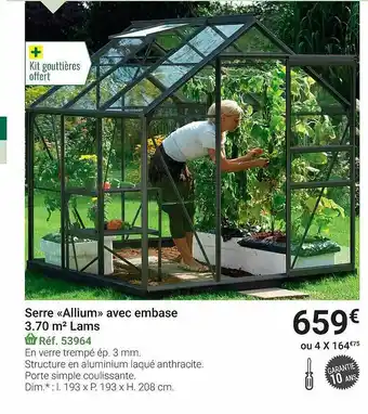 Gamm vert Serre «allium» Avec Embase 3.70 M² Lams offre