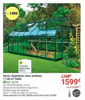 Gamm vert Serre «suprême» Avec Embase 11,40 M² Halls offre