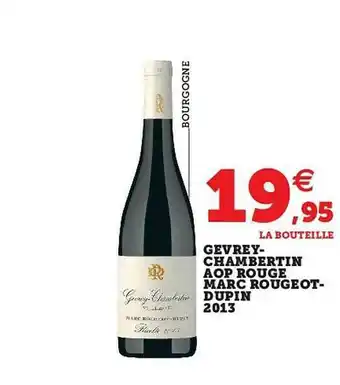 Super U Gevrey-chambertin Aop Rouge Marc Rougeot-dupin 2013 offre