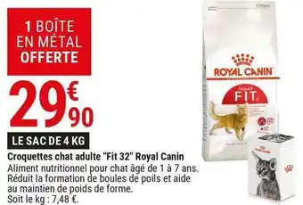 Gamm vert Royal canin croquettes chat adulte "fit 32" offre