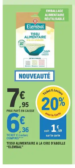 E.Leclerc Tissu Alimentaire A La Cire D'abeille offre