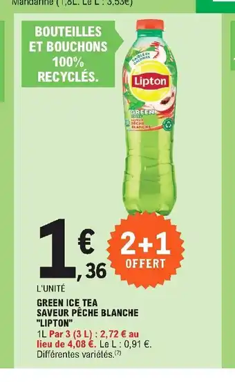E.Leclerc Green Ice Tea Saveur Péche Blanche "Lipton" offre