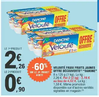 E.Leclerc Velouté Fruix Fruits Jaunes Offre Découverte "Danone" offre