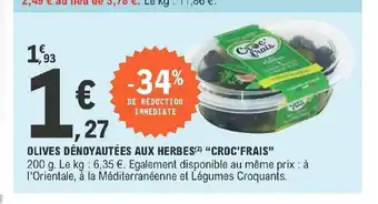 E.Leclerc Olives Dénoyautées Aux Herbes "Croc'Frais" offre