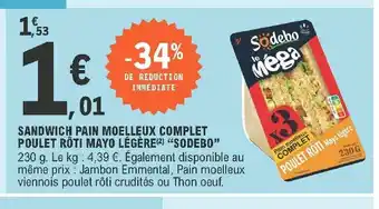 E.Leclerc Sandwich Pain Moelleux Complet Poulet Roti Mayo Légére "Sodebo" offre