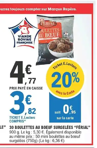 E.Leclerc 30 Boulettes Au Boeuf Surgélées "Ferial" offre