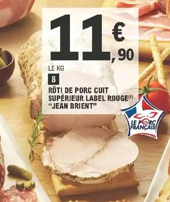 E.Leclerc Roti De Porc Cuit Supérieur Label Rouge "Jean Brient" offre