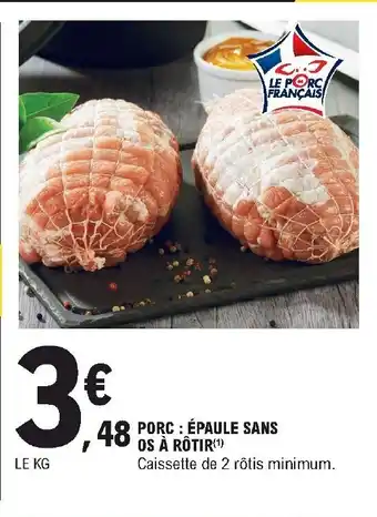 E.Leclerc Porc : épaule Snas Os A Rotir offre