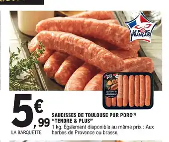 E.Leclerc Saucisses De Toulouse Pur Porc "Tendre & Plus" offre