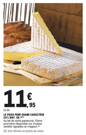 E.Leclerc Le Vieux Pané Grand Caractére 25% Mat. Gr, offre