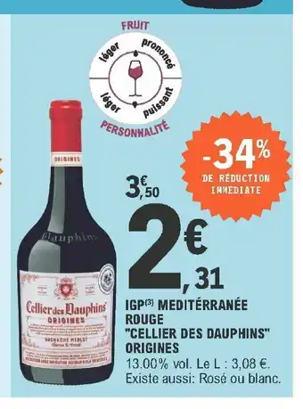 E.Leclerc IGP Meditérranée Rouge "Cellier Des Dauphins" Orogines offre