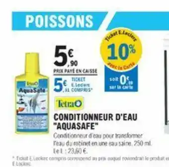 E.Leclerc Nos Animaux Conditonneur D'eau "Aquasafe" offre