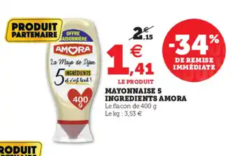 Hyper U Mayonnaise 5 Ingredients Amora offre