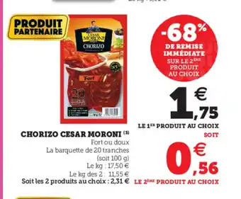 Hyper U Chorizo Cesar Moroni offre
